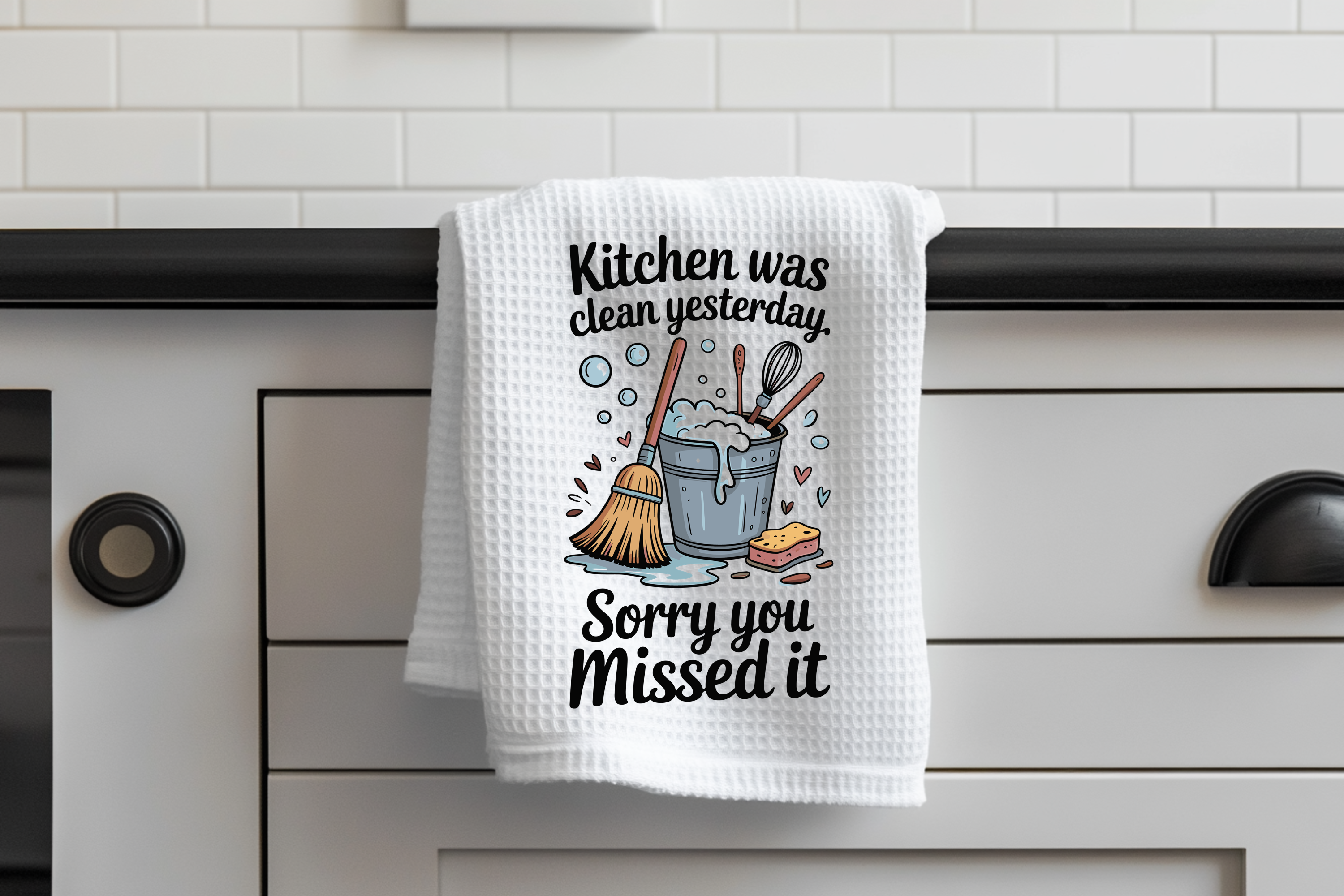 Kitchen Was Clean Yesterday -Funny Kitchen Towel