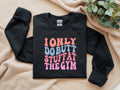 I Only Do Butt Stuff At The Gym Sweatshirt