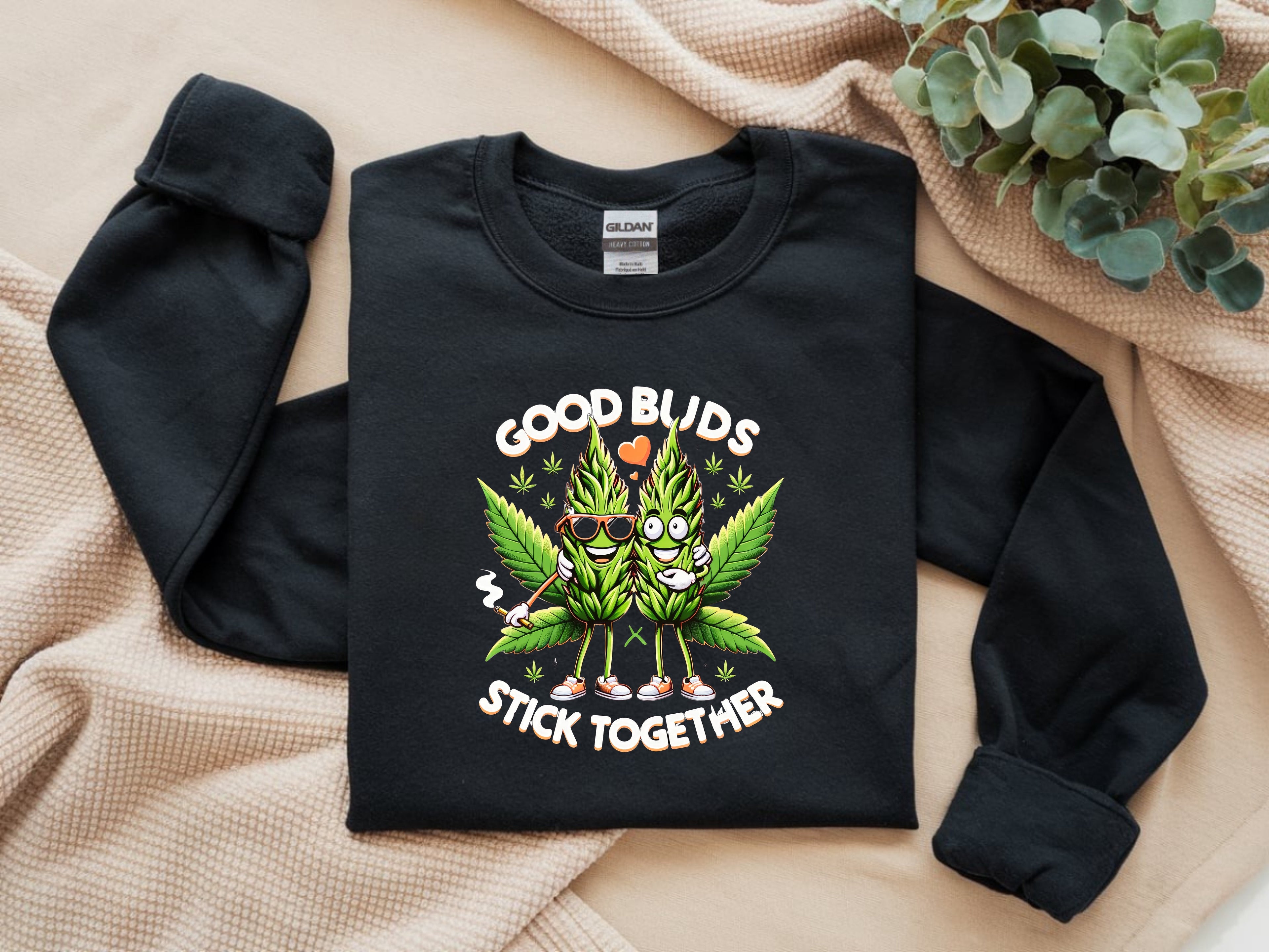 Good Buds Stick Together Sweatshirt - Cannabis Friendship Graphic