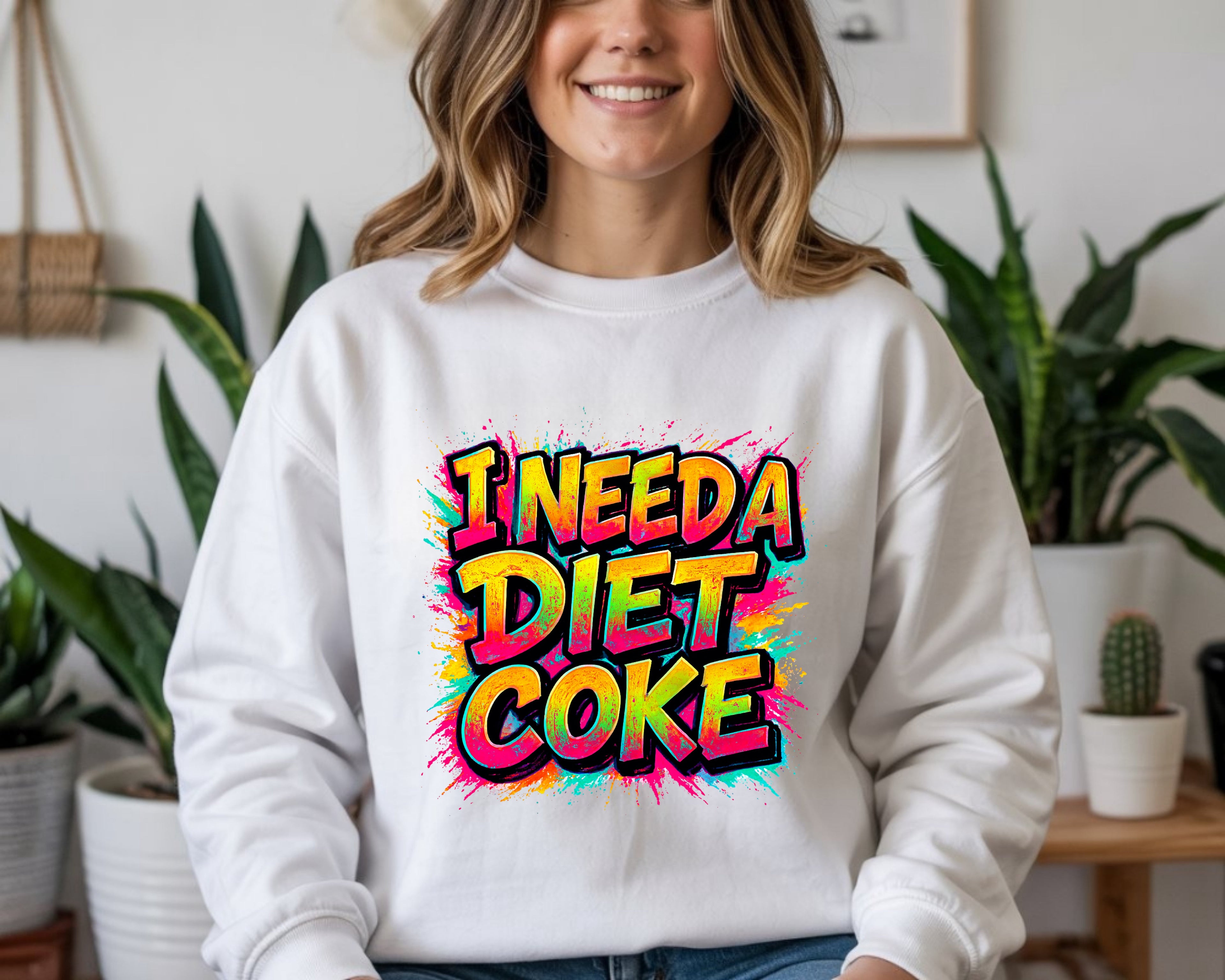 I Need A Diet Coke Sweatshirt