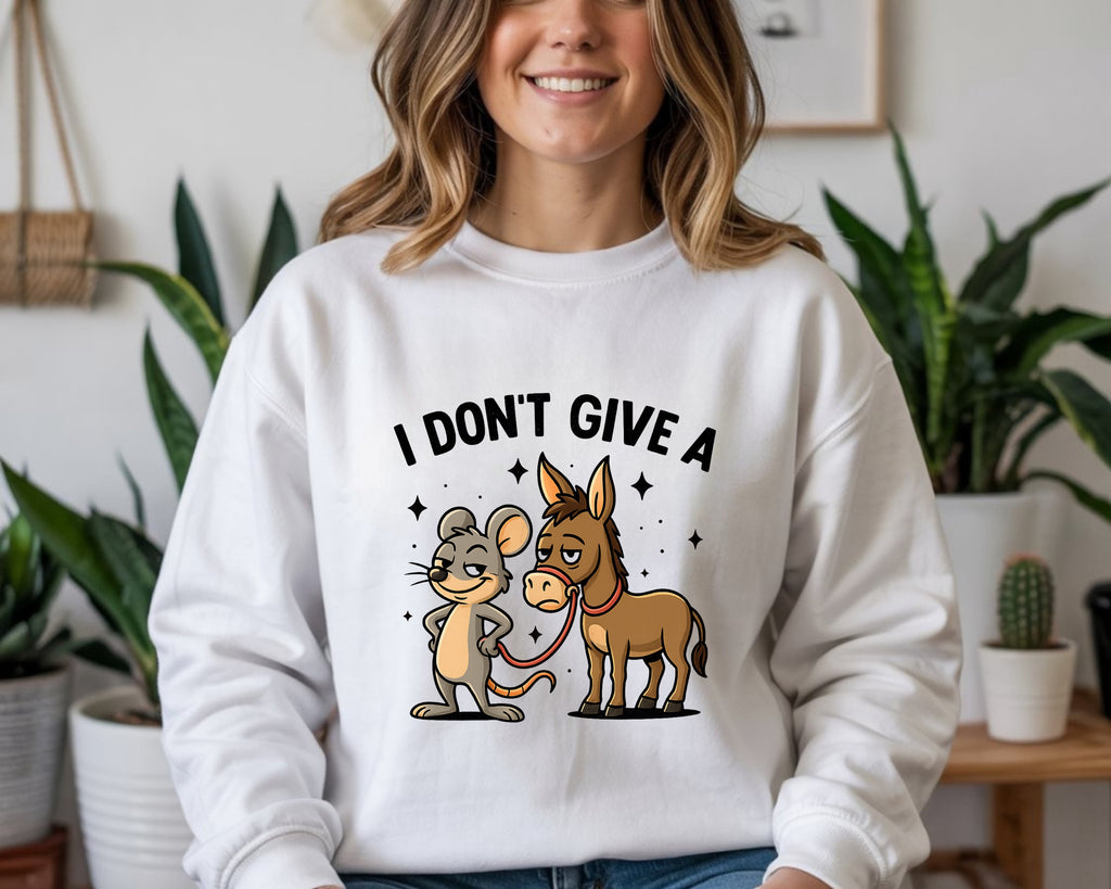 I Don't Give A Rat Donkey Sweatshirt