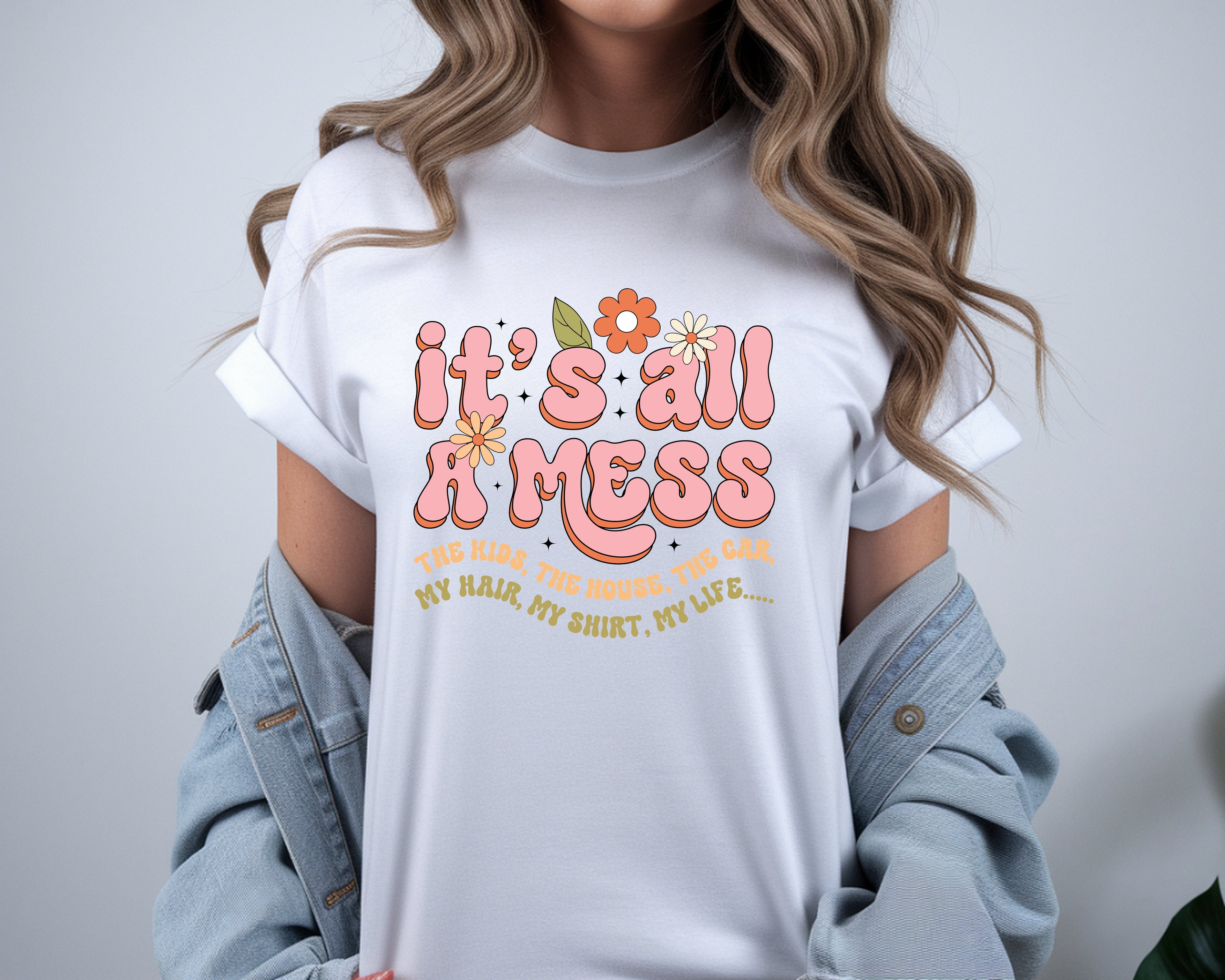 It's all A Mess- T-Shirt