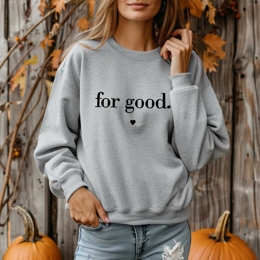 For Good Embroidered Sweatshirt