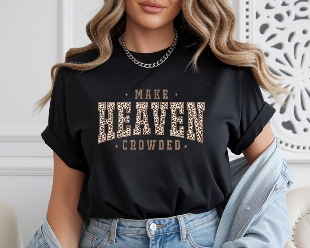Make Heaven Crowded T-Shirt