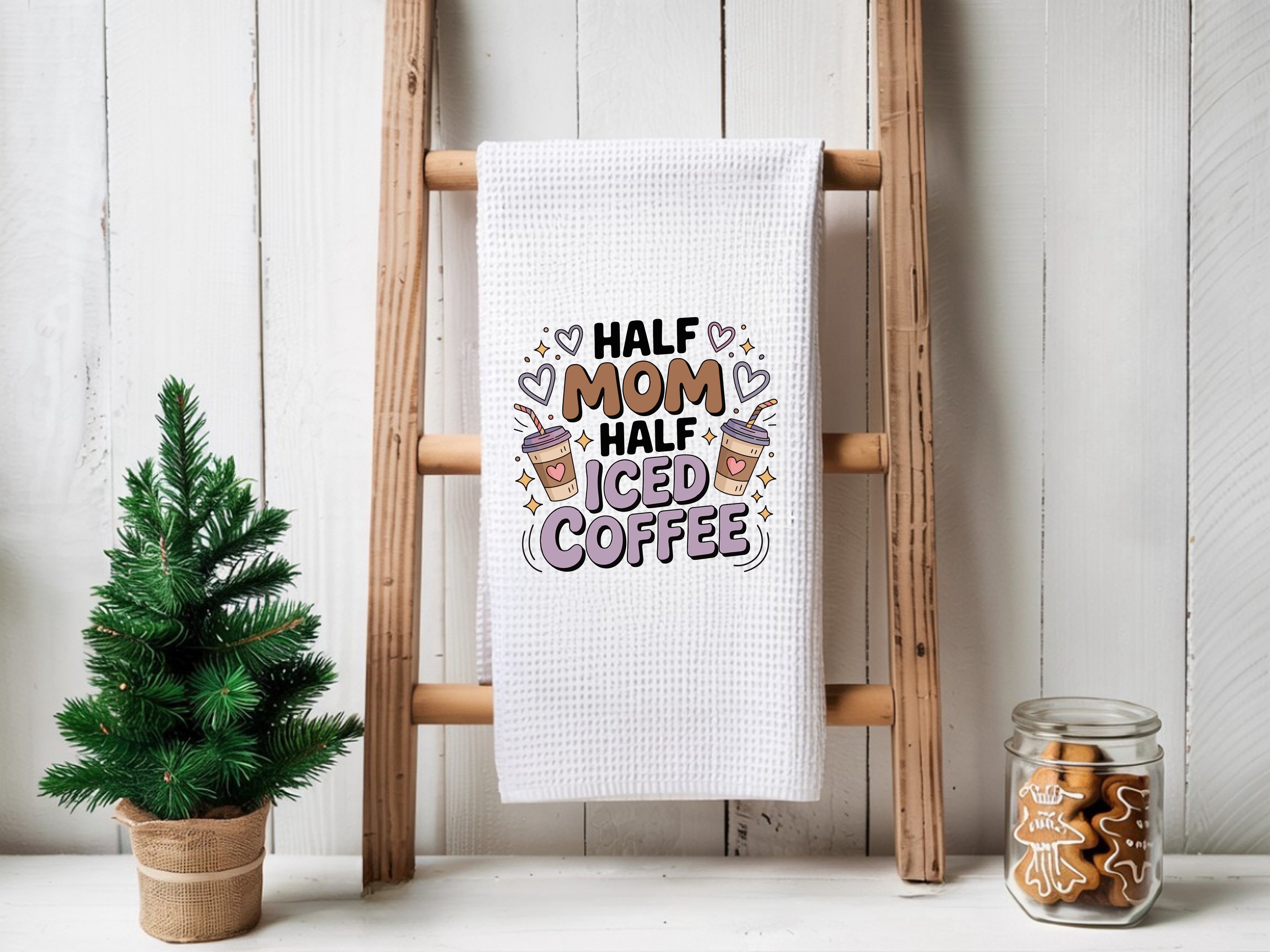 Half Mom Half Ice Coffee - Kitchen Towel