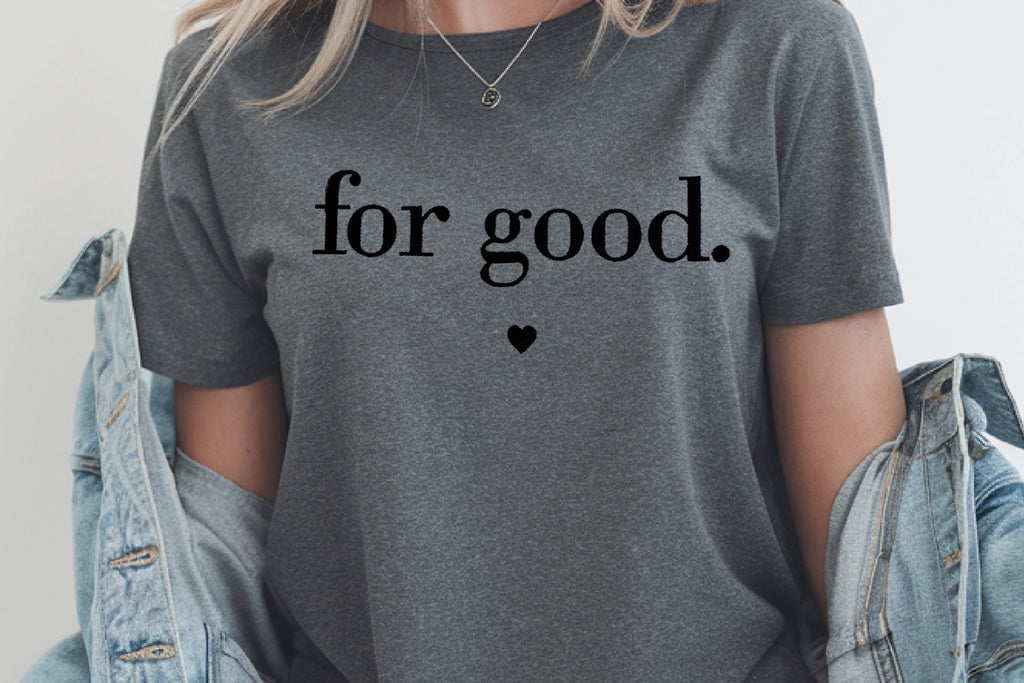 For Good Embroidered T-Shirt