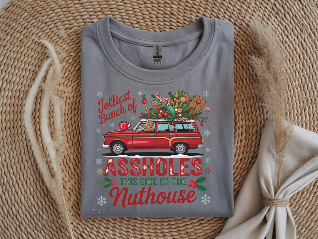 Jolliest Bunch of Assholes This Side of the Nuthouse - T-Shirt