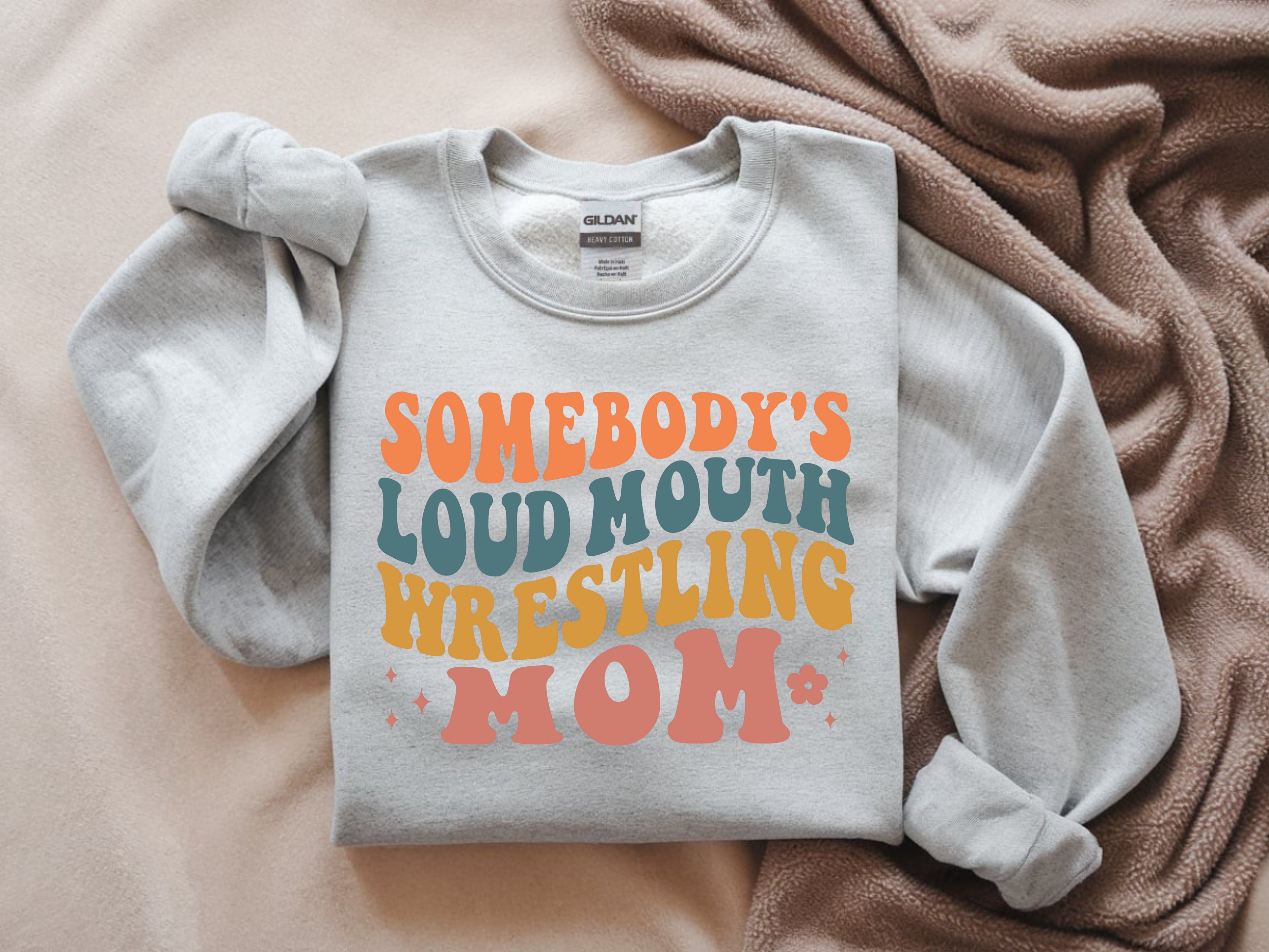 Somebody's Loud Mouth Wrestling Mom Sweatshirt – Proud Wrestling Mama Apparel