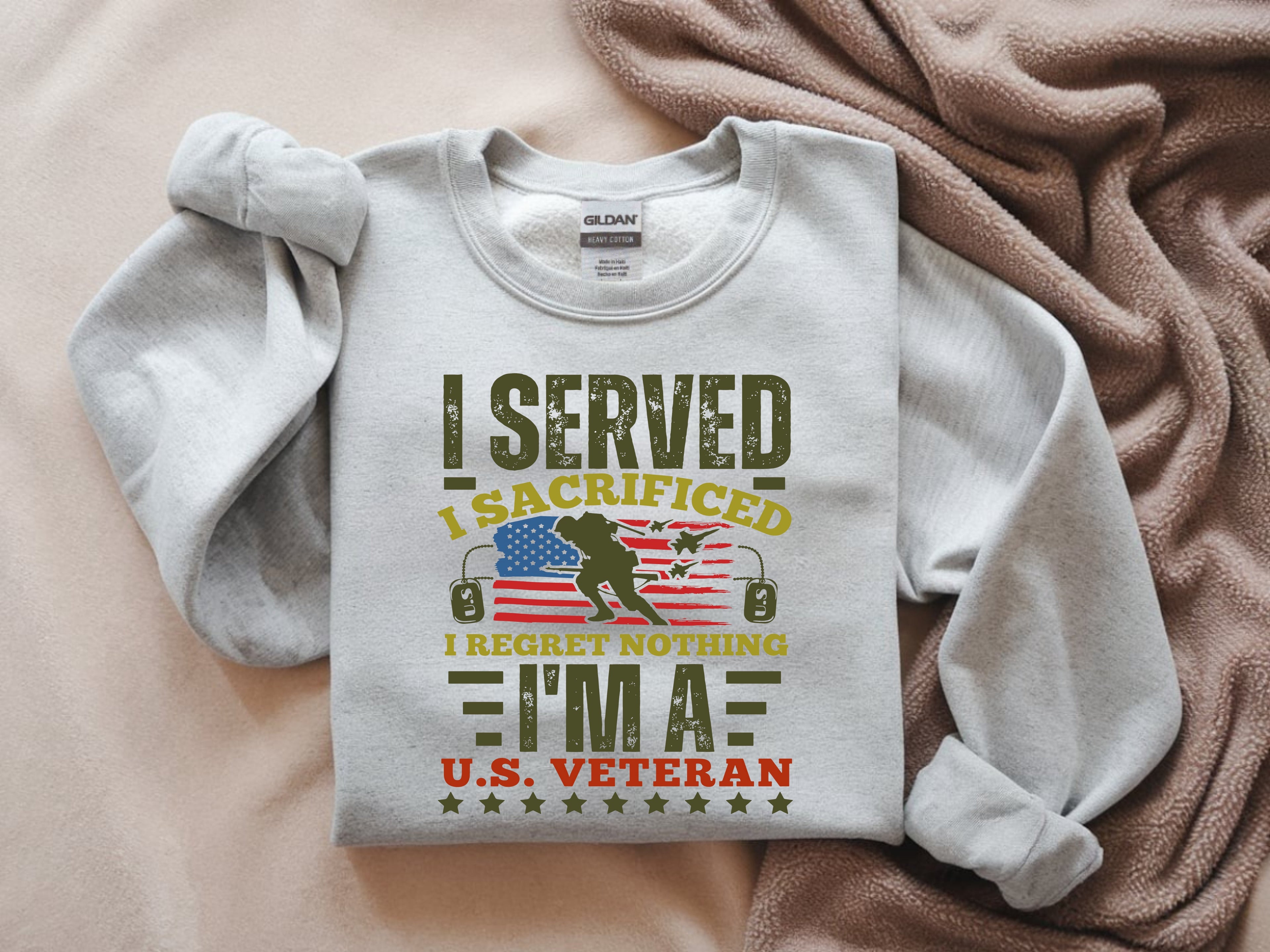 I Served, I Sacrificed, I am a U.S. Veteran Sweatshirt - Patriotic Military Apparel