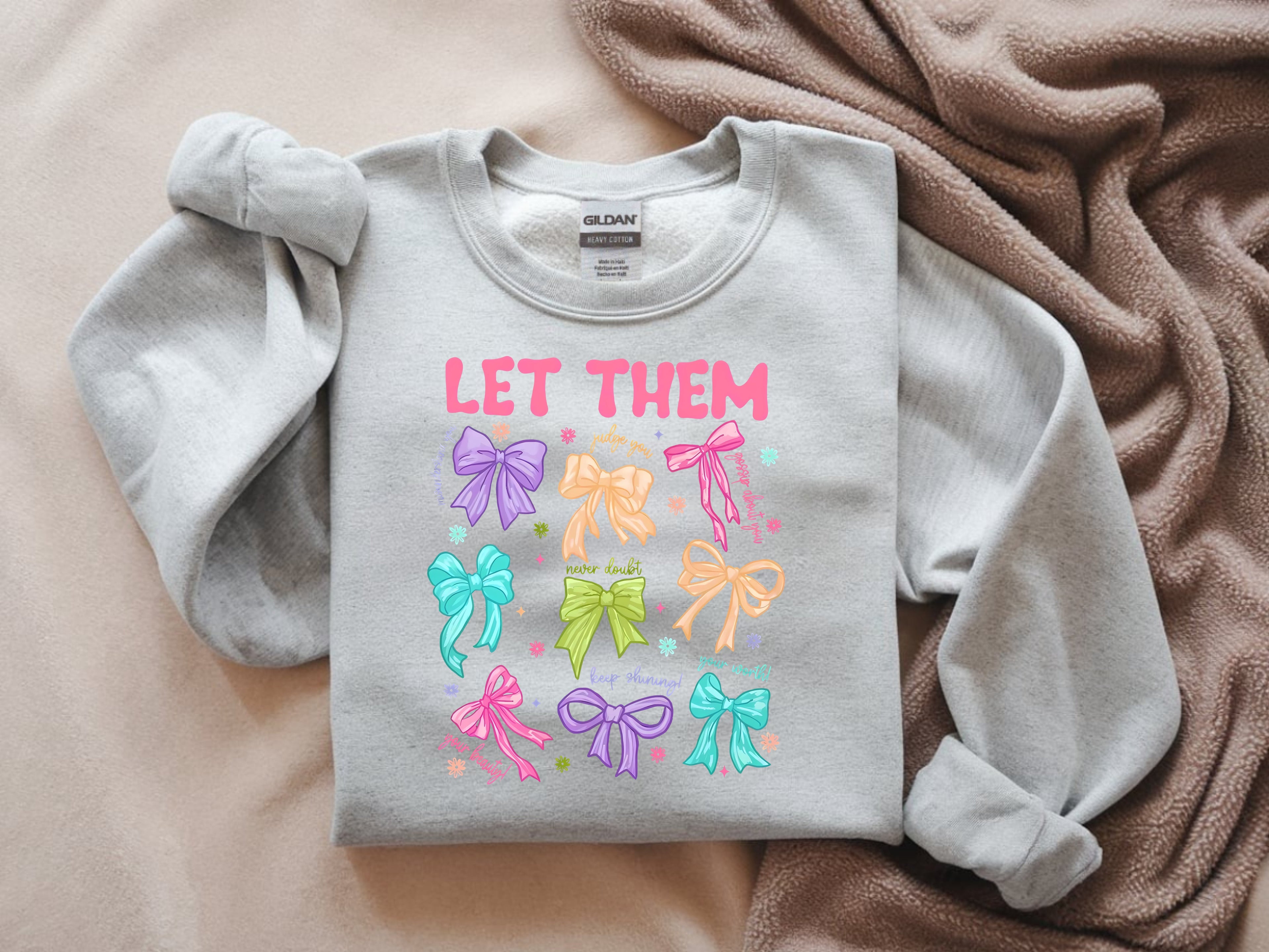 Let Them Sweatshirt – Empowerment Graphic Apparel