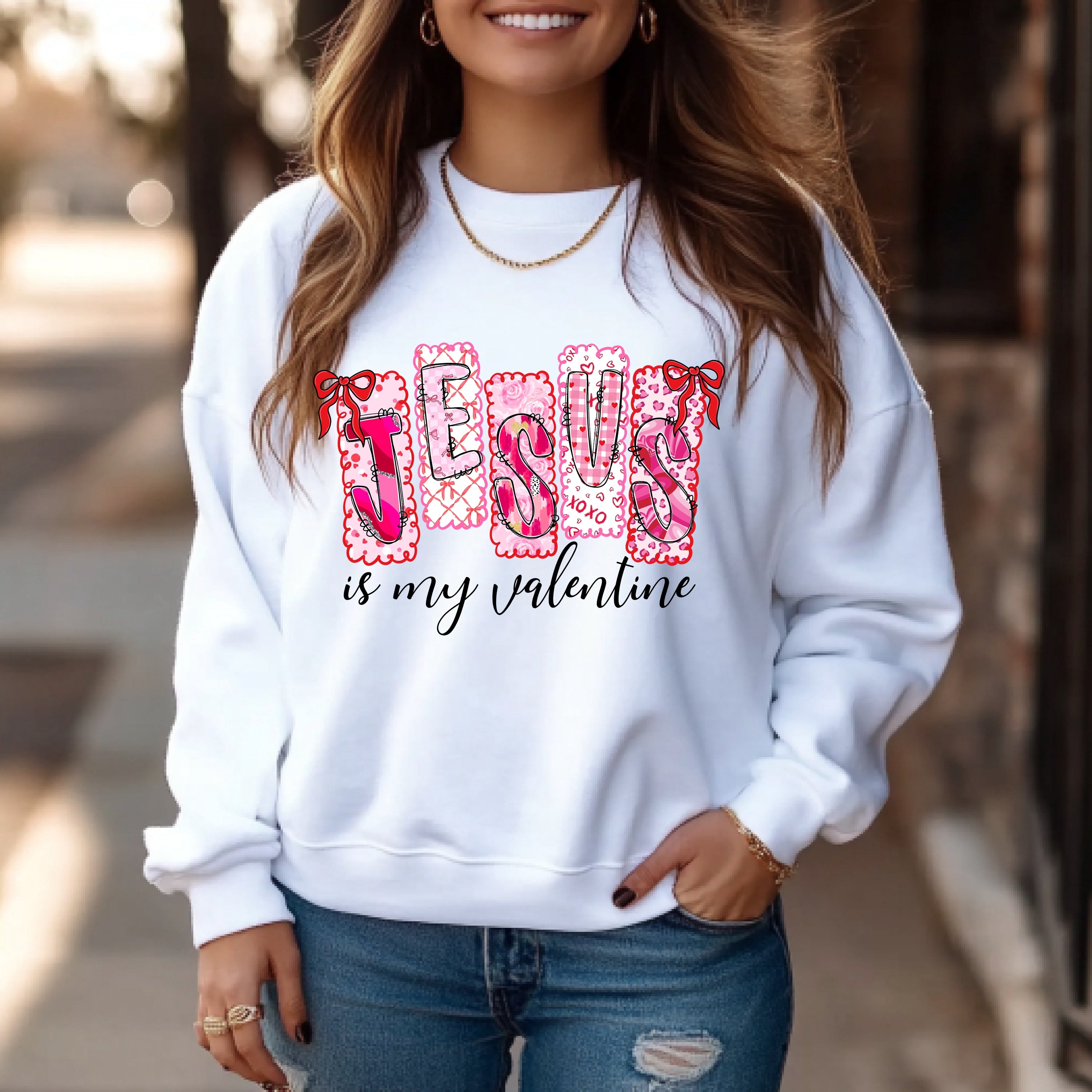 Jesus is my Valentine Sweatshirt