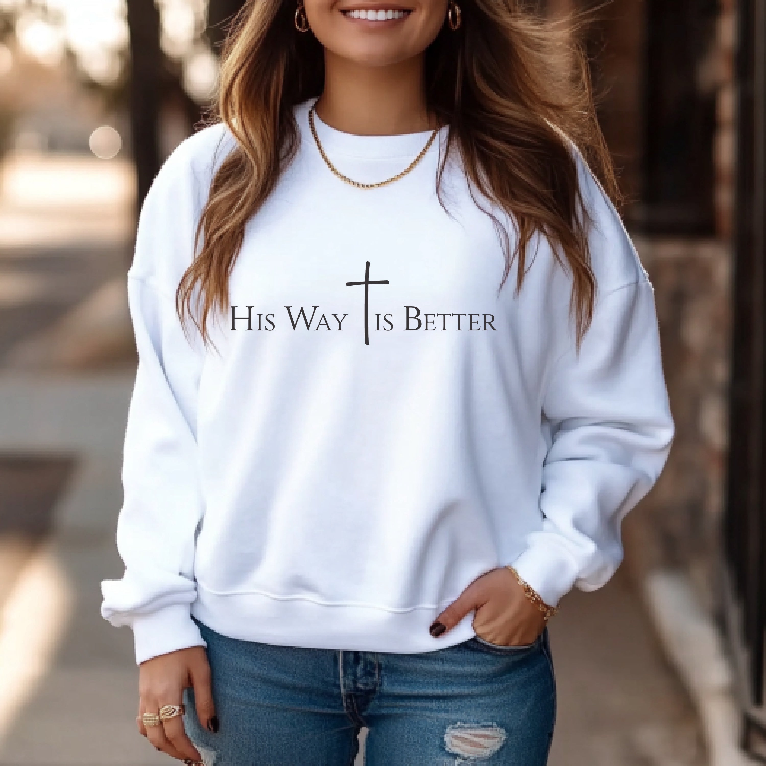 His way is Better Sweatshirt