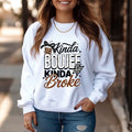 Kinda Boujee Kinda Broke Sweatshirt