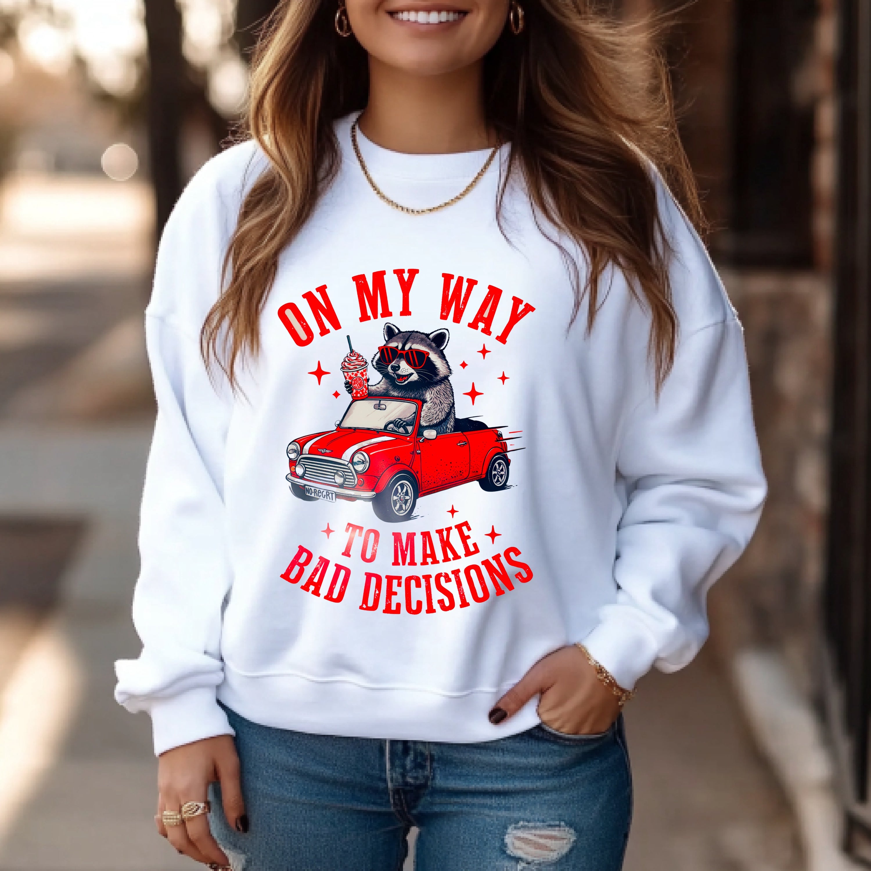On My Way to MaKe Bad Decisions Sweatshirt
