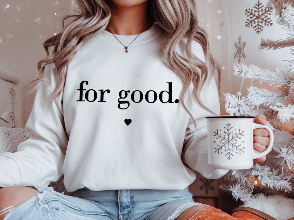 For Good Embroidered Sweatshirt