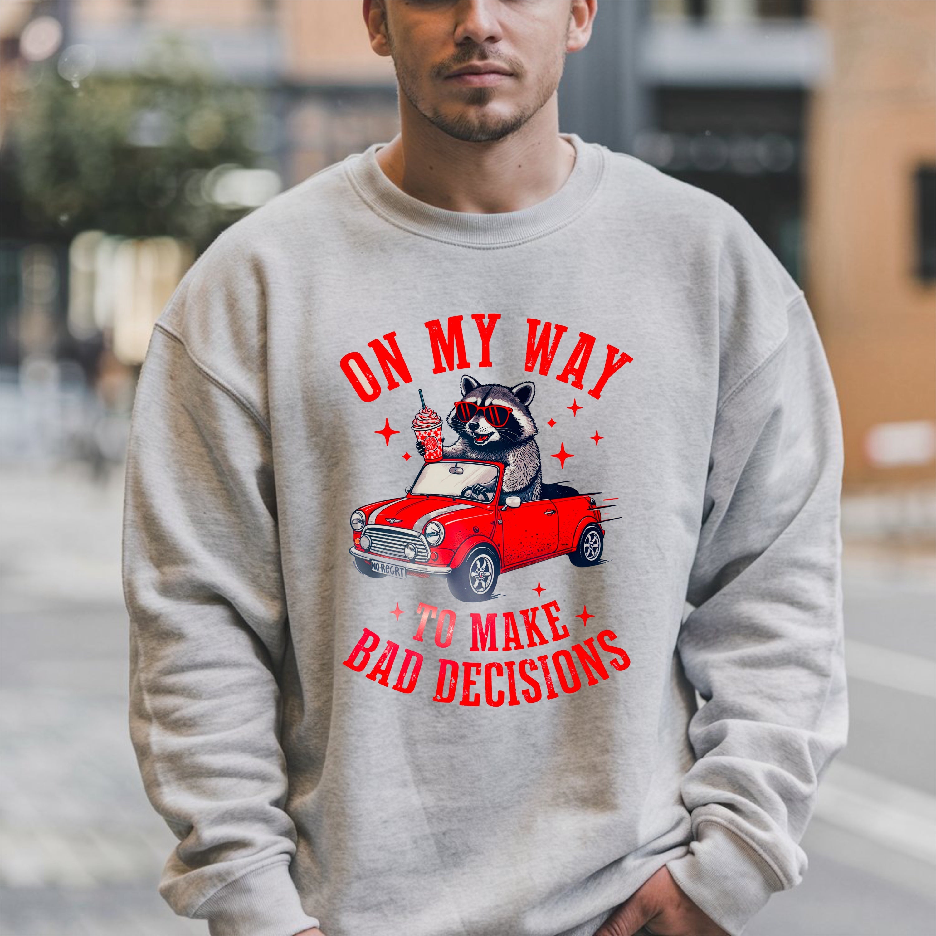 On My Way to MaKe Bad Decisions Sweatshirt