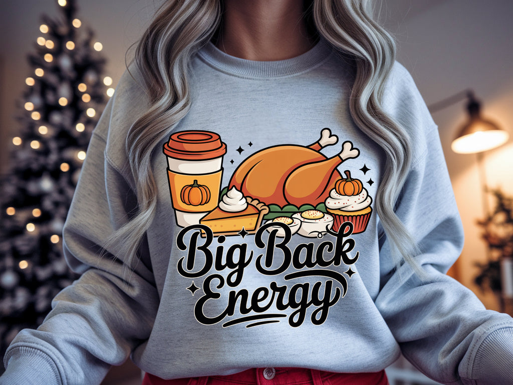 Big Back Energy Sweatshirt