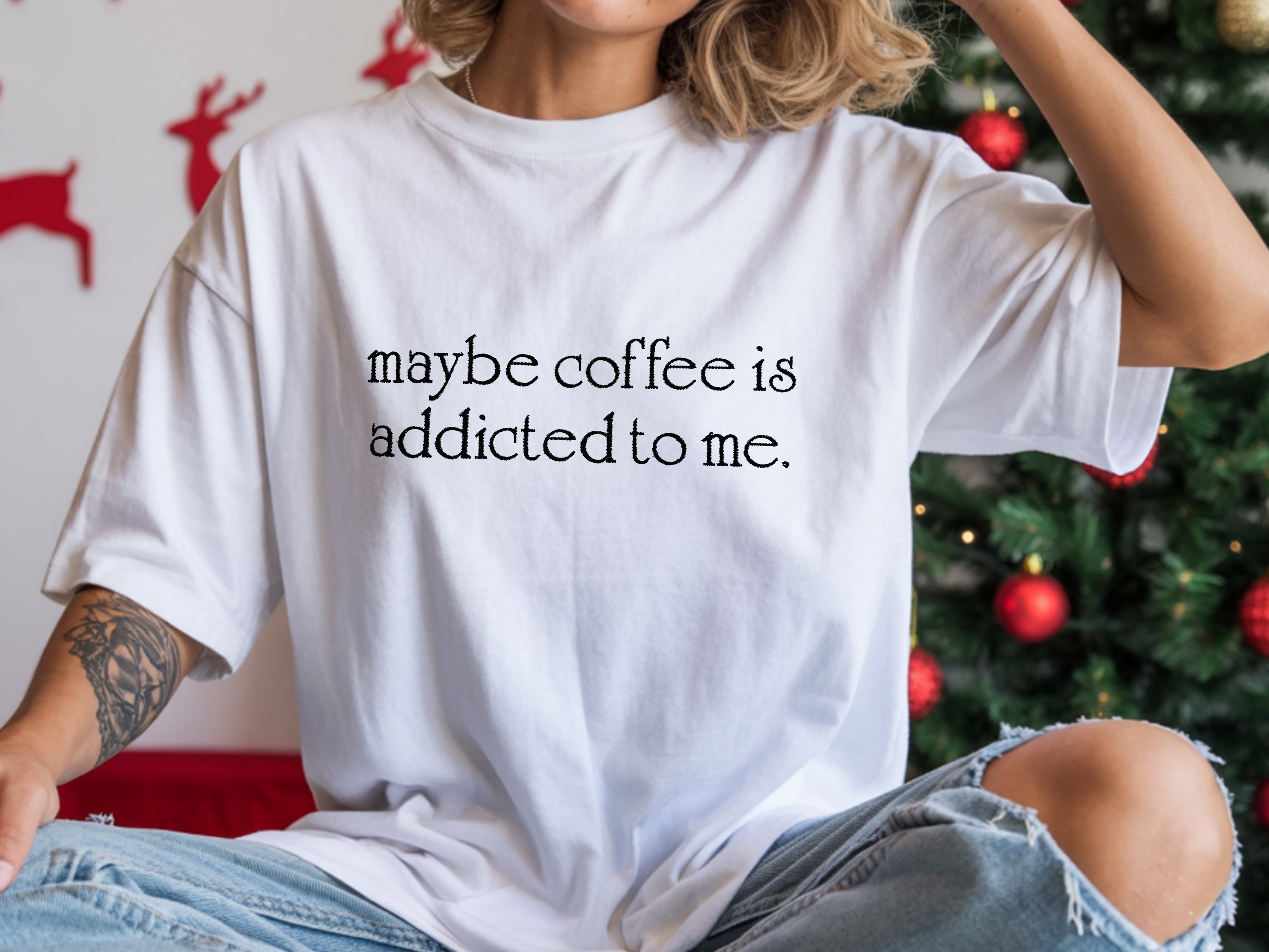 Maybe Coffee is addicted to me Embroidered T-Shirt