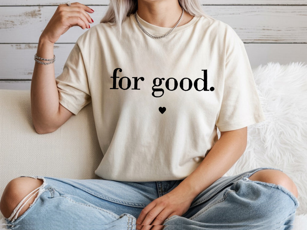 For Good Embroidered T-Shirt