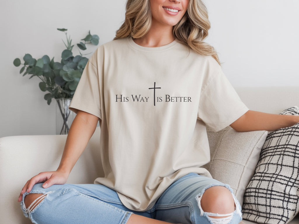 His Way Is Better T-Shirt