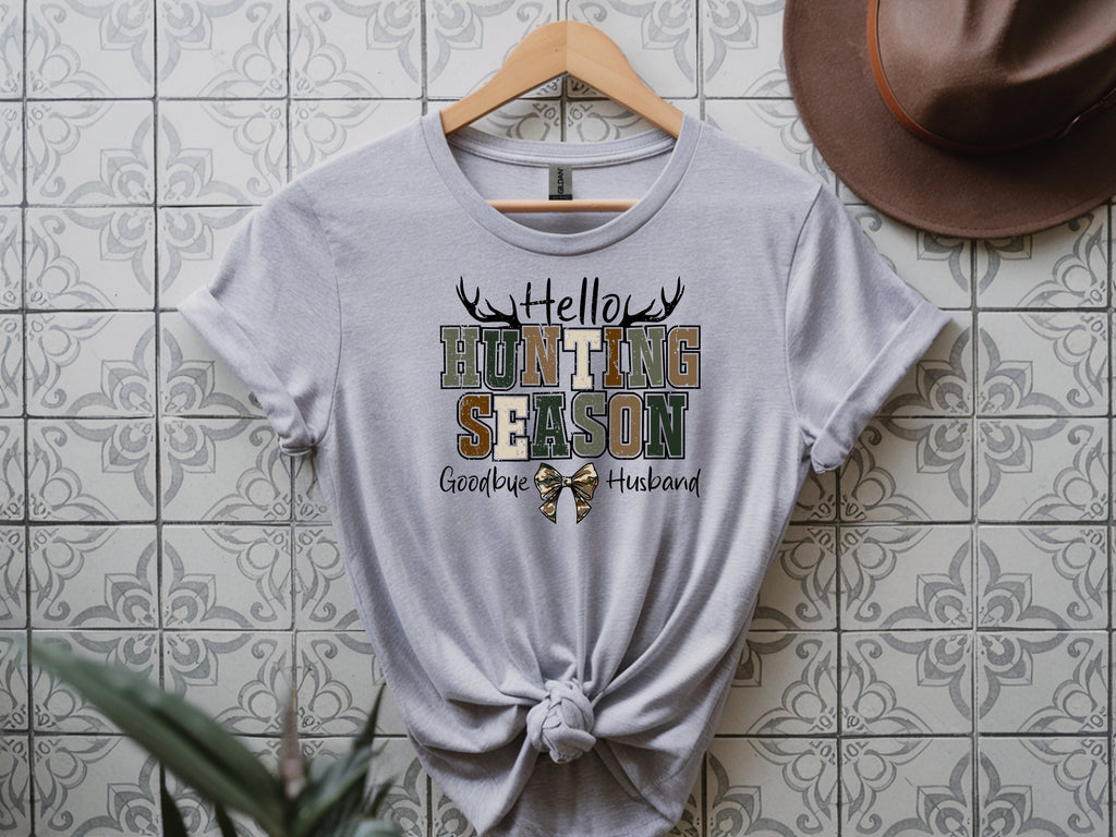 Hello Hunting Season Goodbye Husband T-Shirt – Funny Hunting Wife Tee