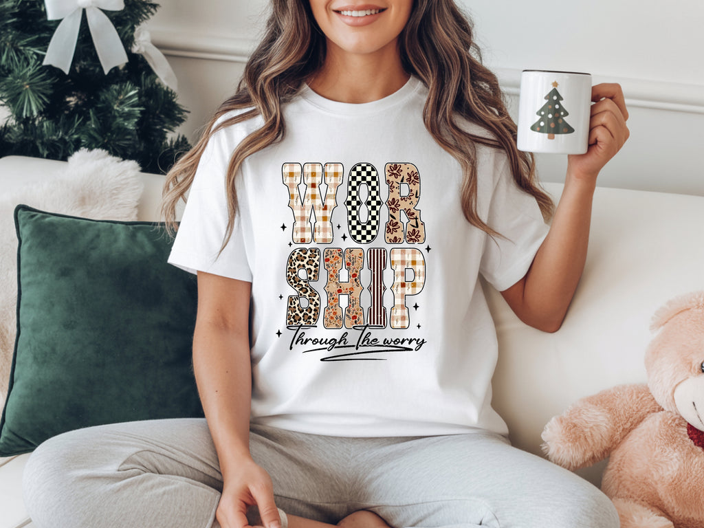 Worship Through The Worry T-Shirt