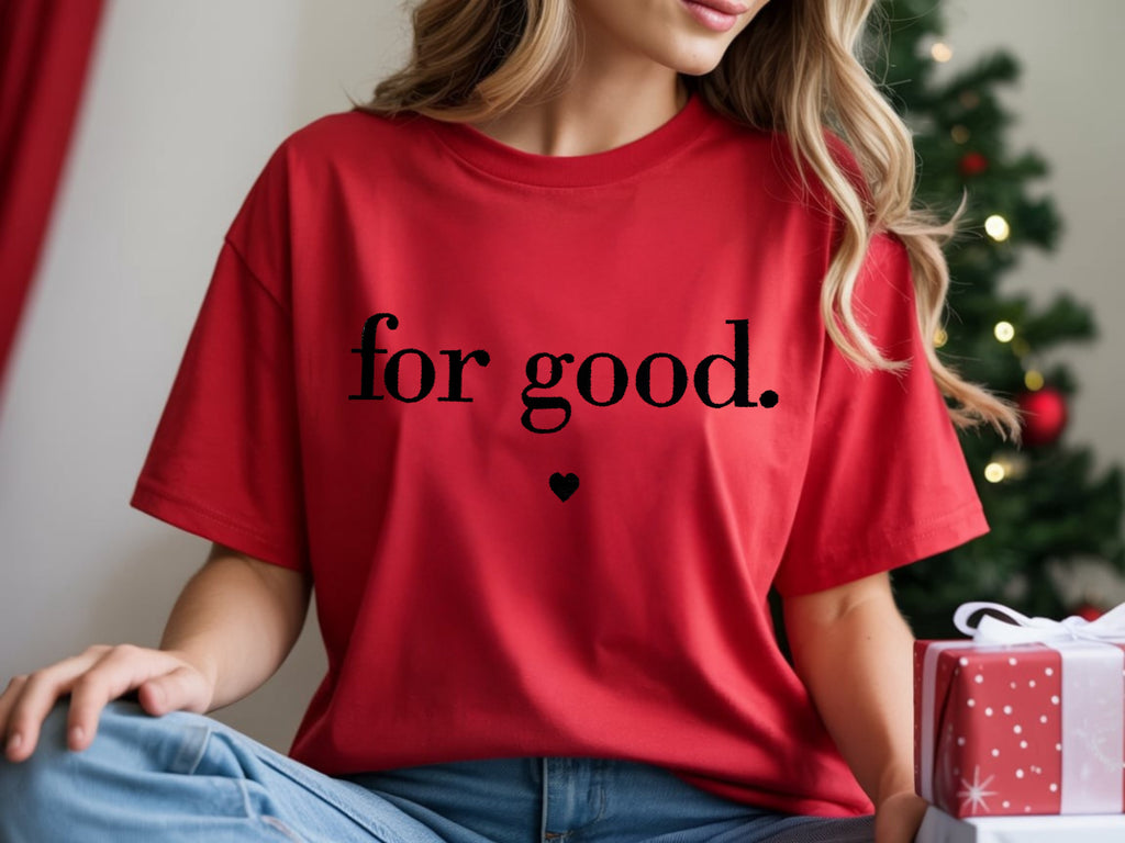 For Good Embroidered T-Shirt