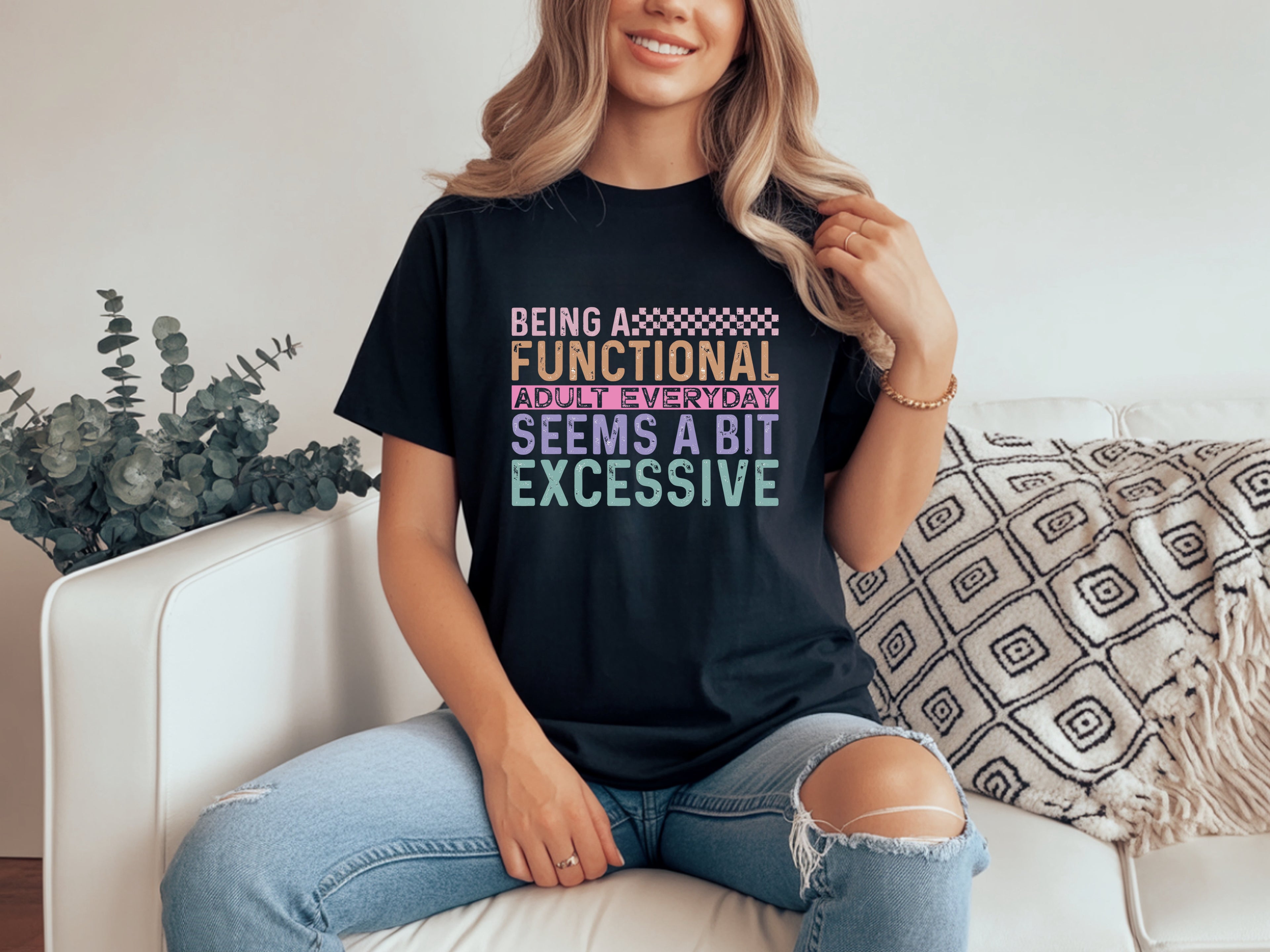 Being A Functional Adult T-Shirt