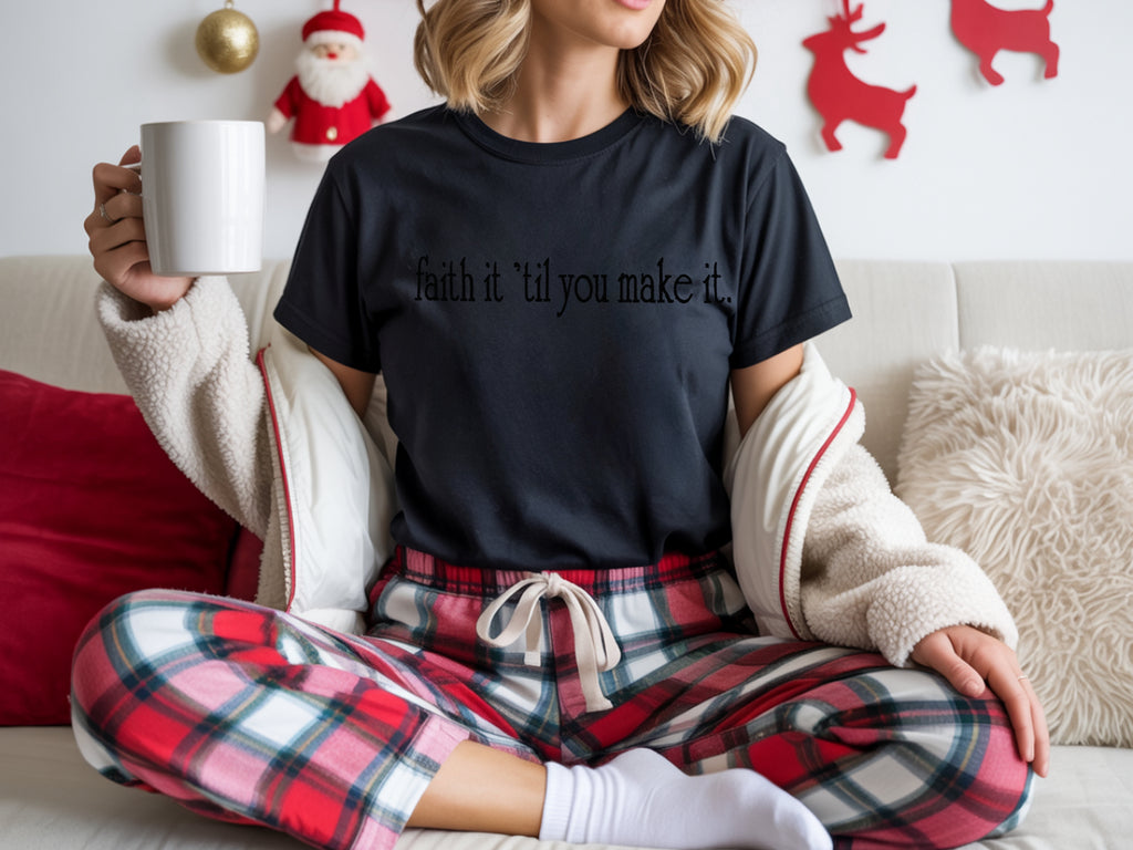 Faith it 'till you make it Embroidered T-Shirt