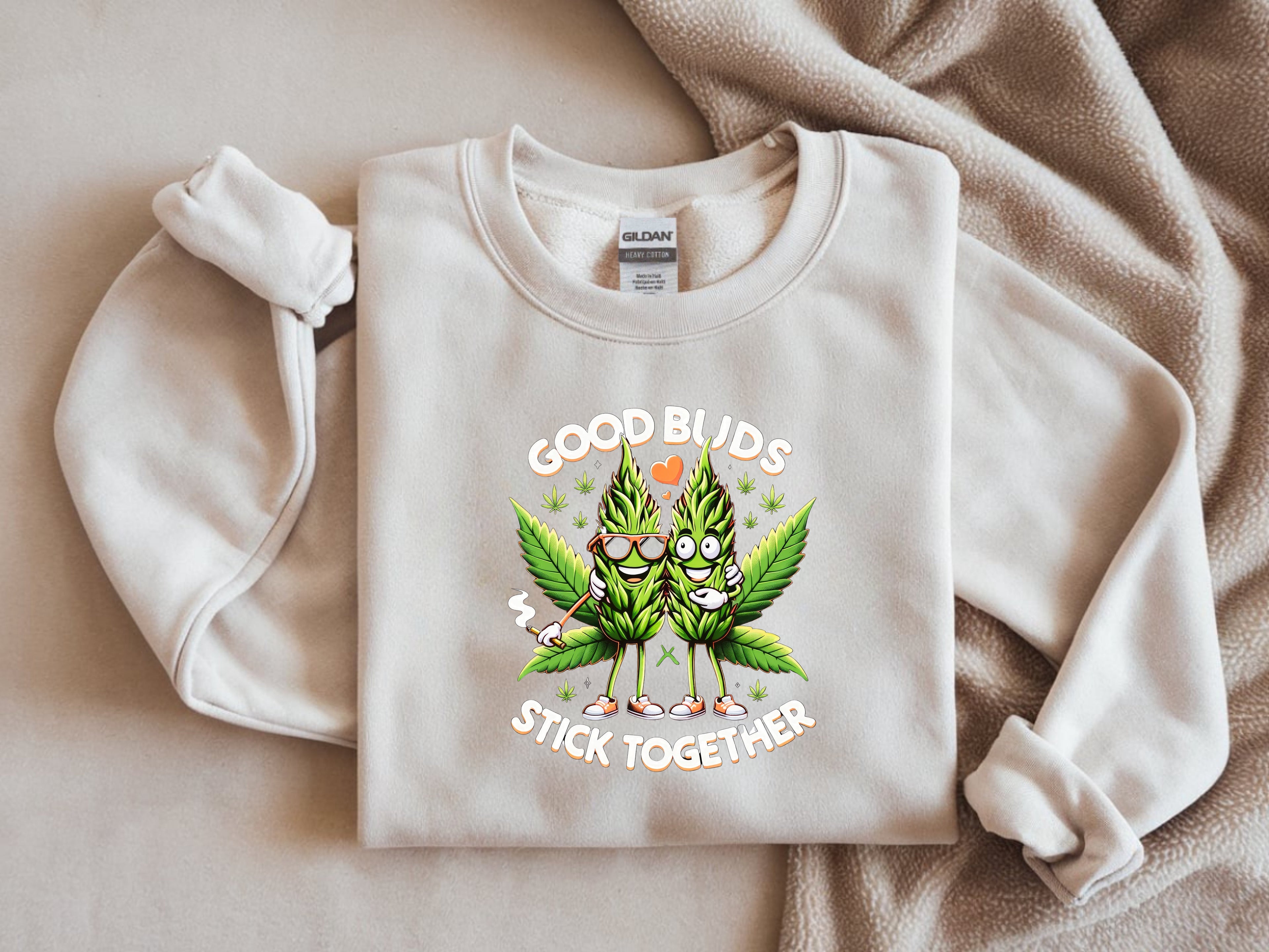 Good Buds Stick Together Sweatshirt - Cannabis Friendship Graphic