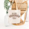 In my Sourdough Era Eco-Friendly Canvas Tote