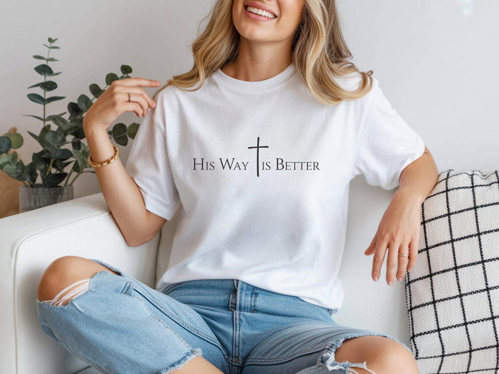 His Way Is Better T-Shirt