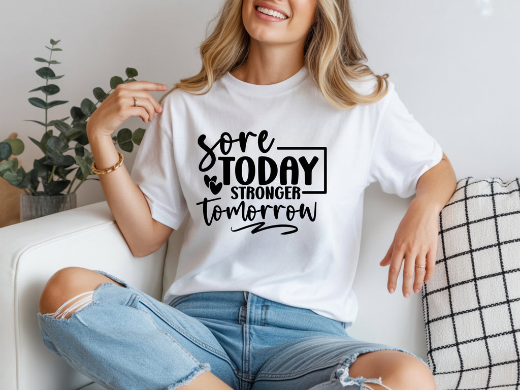 Kinda Sore, Stronger Tomorrow T-Shirt