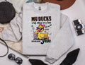 My Ducks May Not Be In A Row Sweatshirt