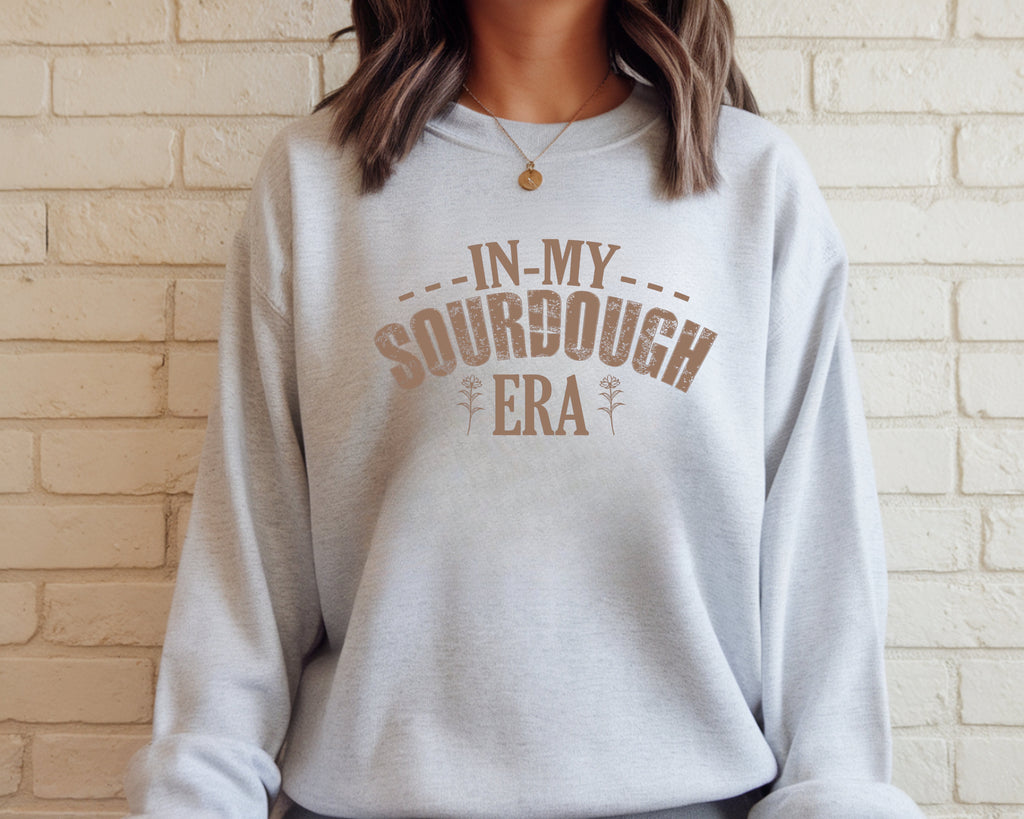 In My Sourdough Era" Rustic Baking Quote Sweatshirt