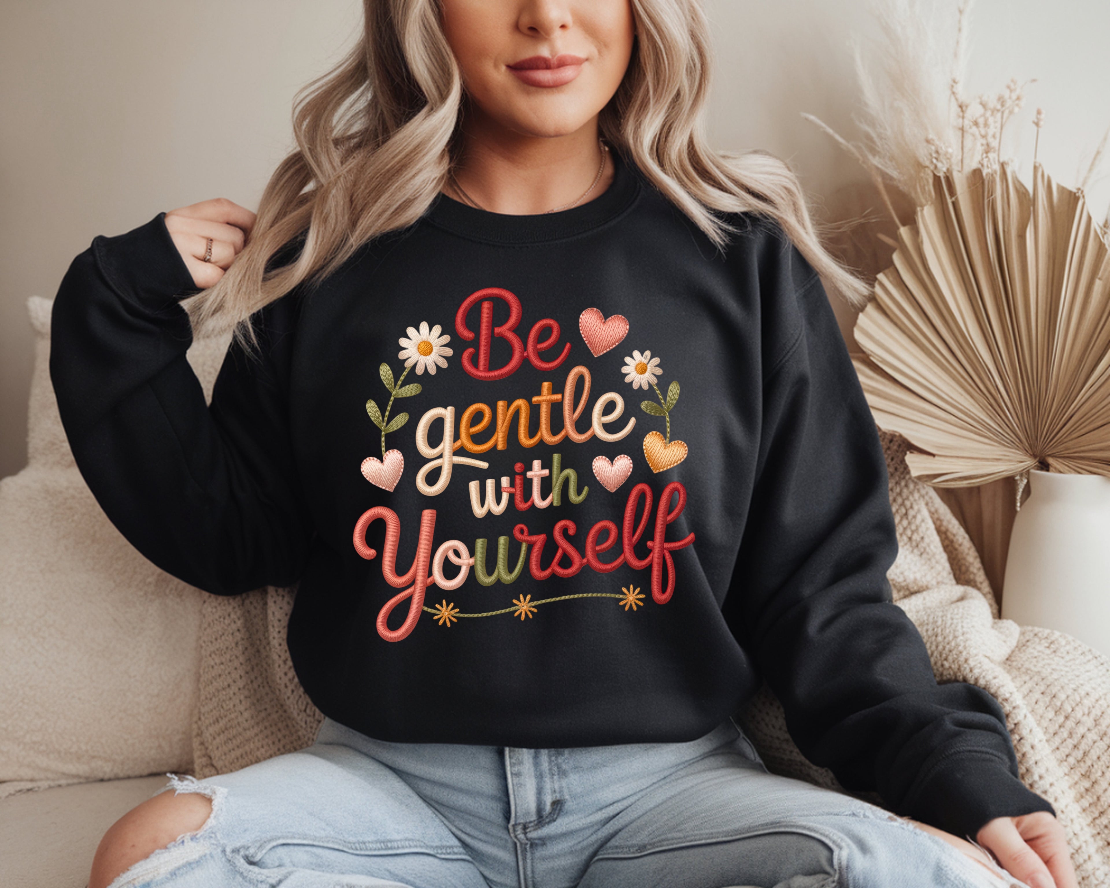 Be Gentle With Yourself Sweatshirt