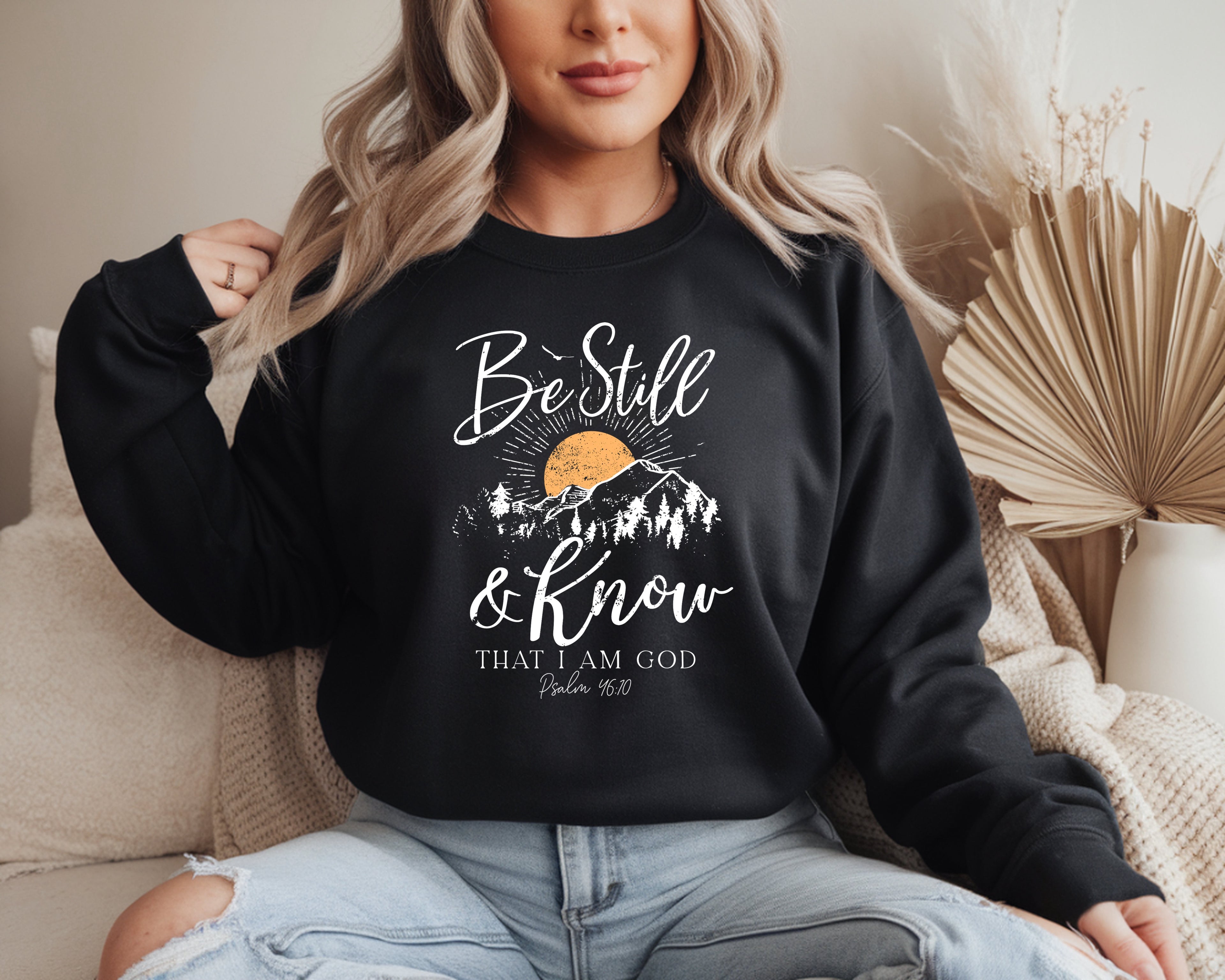 Be Still & Know Sweatshirt