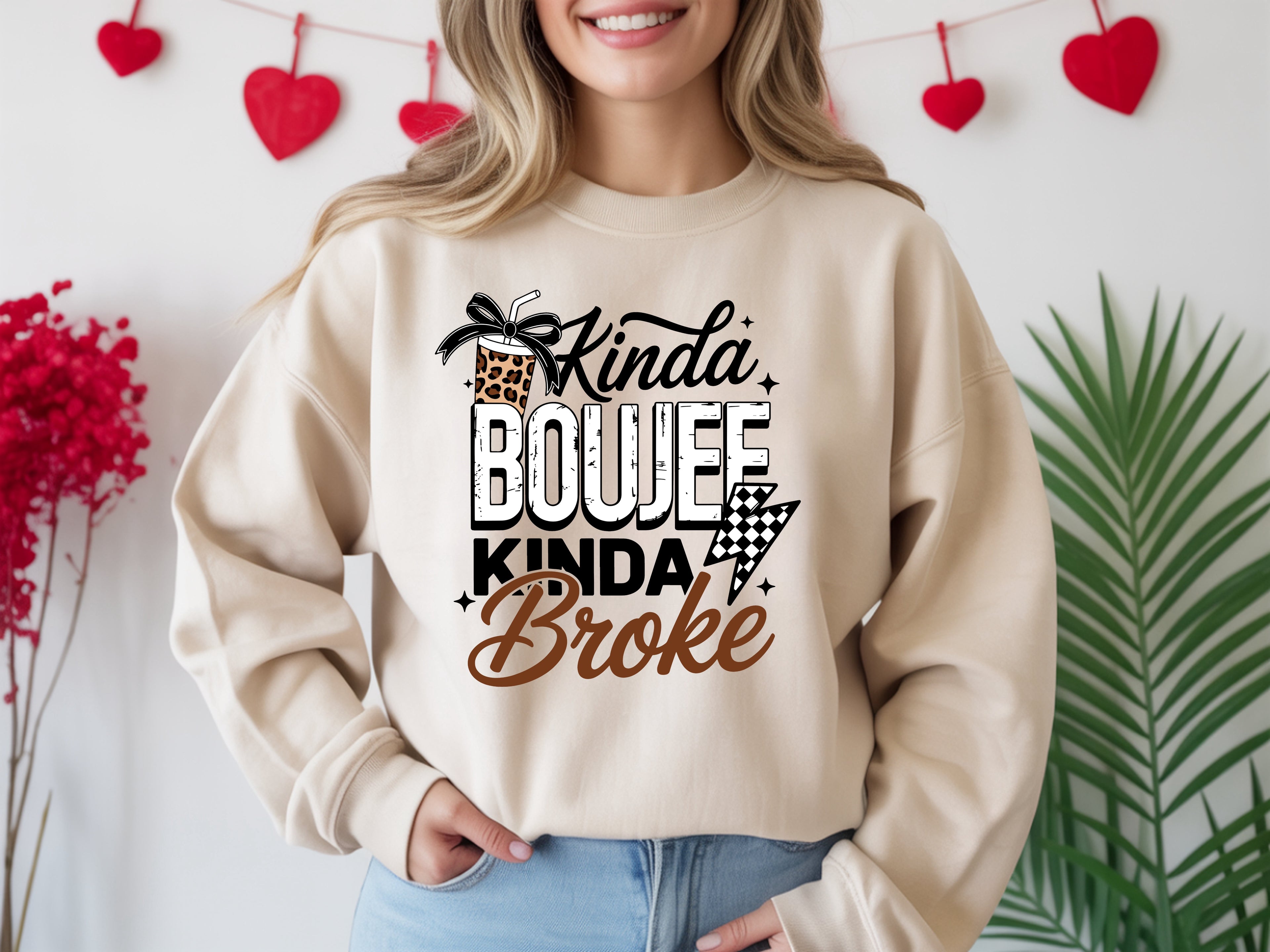 Kinda Boujee Kinda Broke Sweatshirt