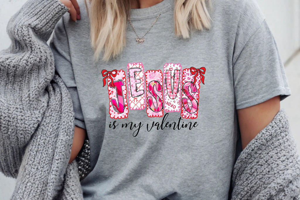 Jesus is my Valentine T-Shirt