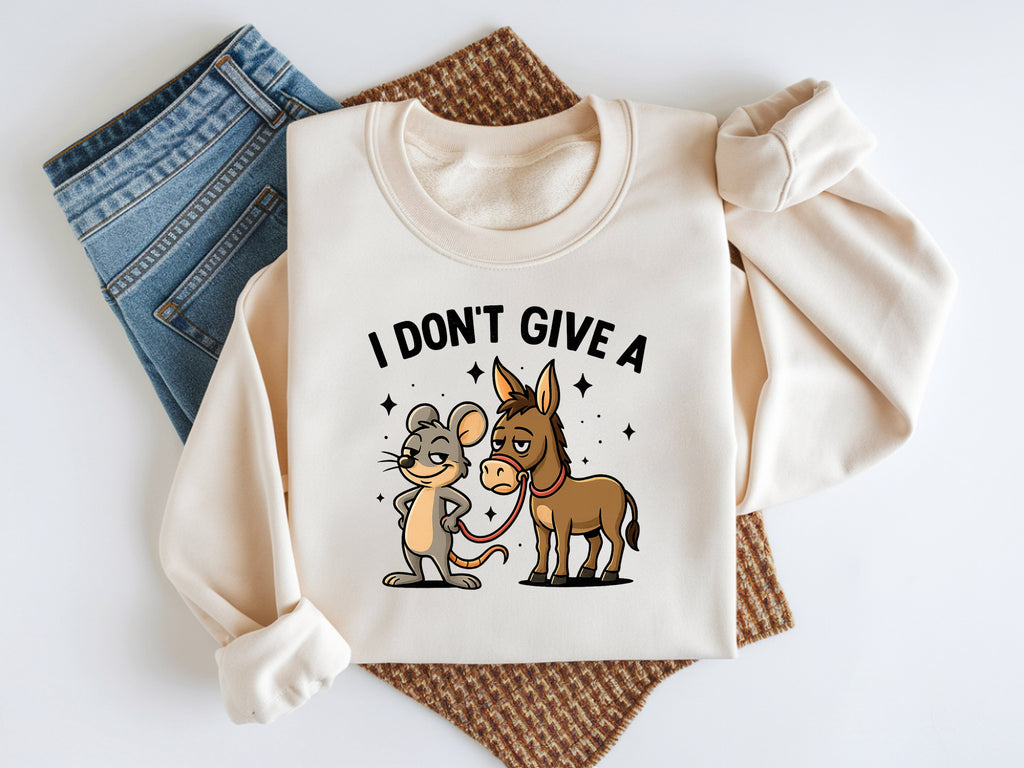 I Don't Give A Rat Donkey Sweatshirt