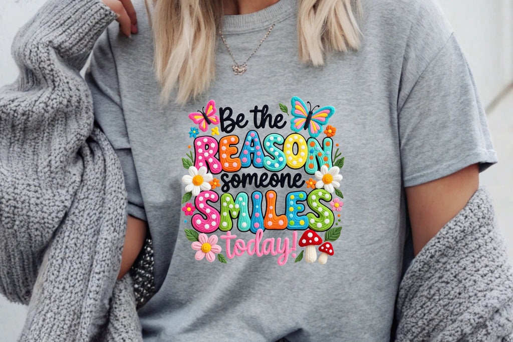 Be The Reason Someone Smiles Today T-Shirt