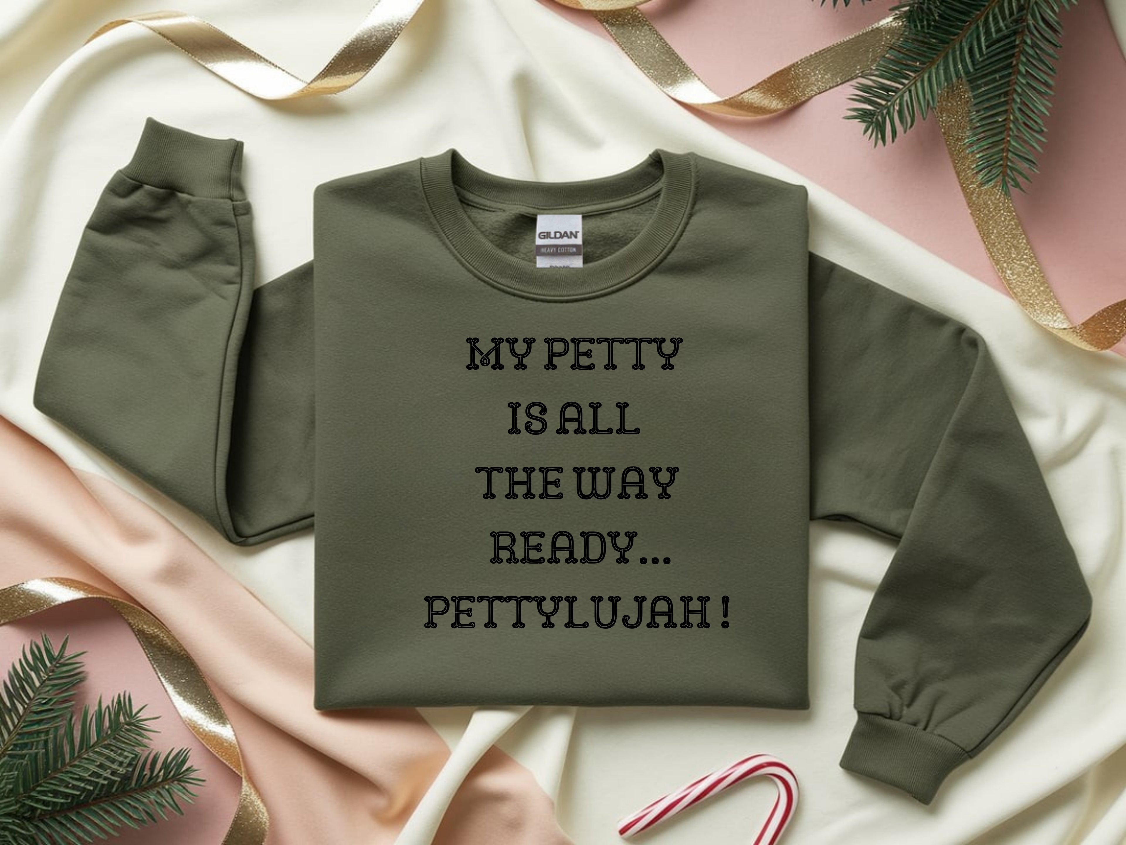 My Petty is Always Ready, Pettylujah Sweatshirt - Premium Graphic Sweatshirt