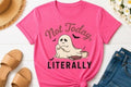 Not Today Literally Exhausted Ghost T-Shirt