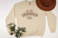 In My Sourdough Era" Rustic Baking Quote Sweatshirt