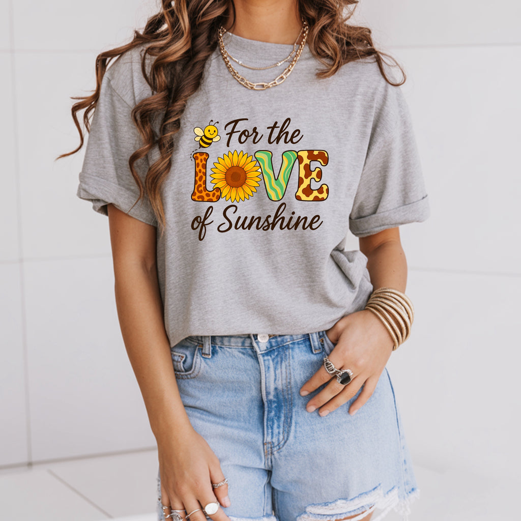 For the Love Of Sunshine T-Shirt