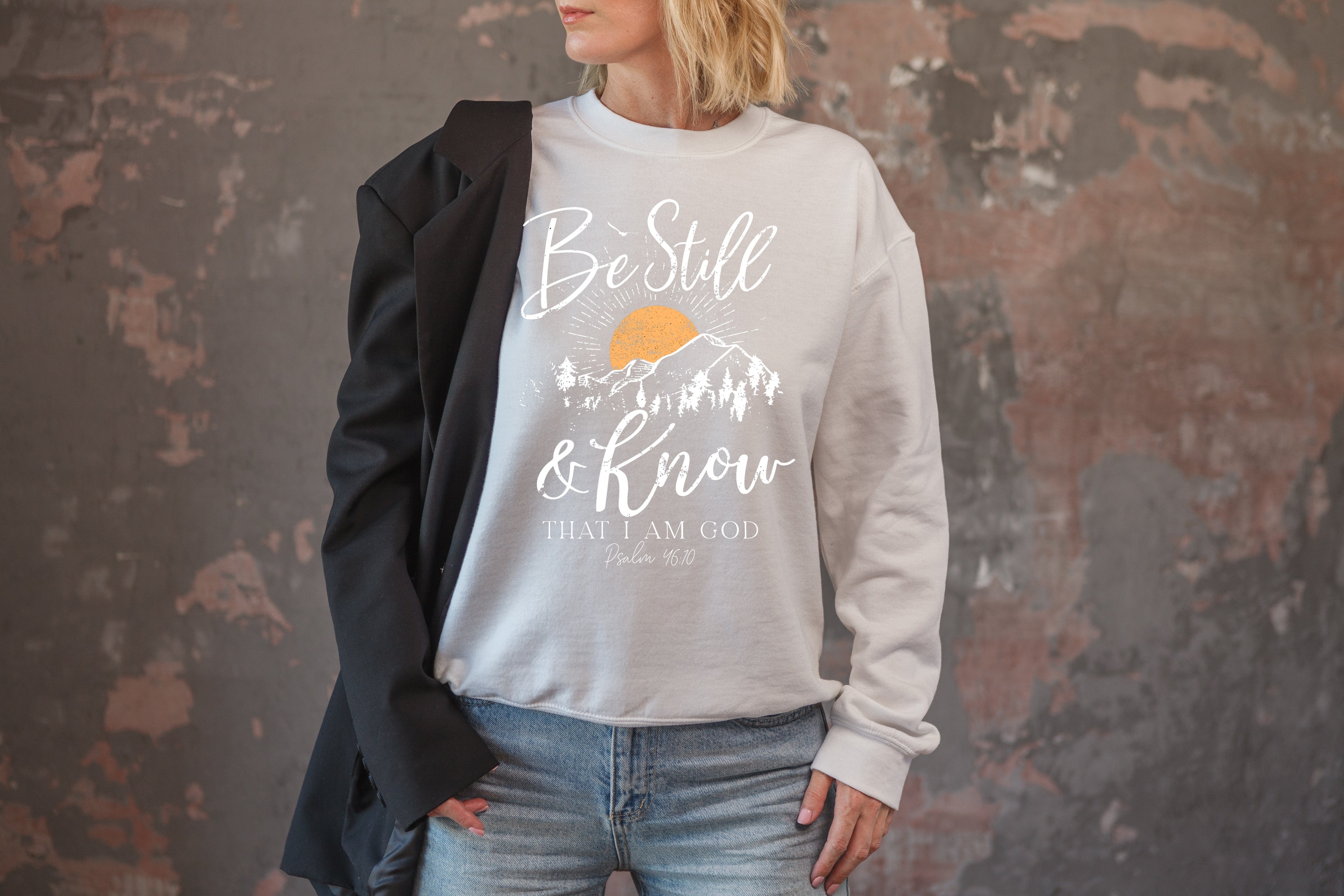Be Still & Know Sweatshirt