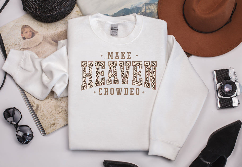 Make Heaven Crowded Sweatshirt