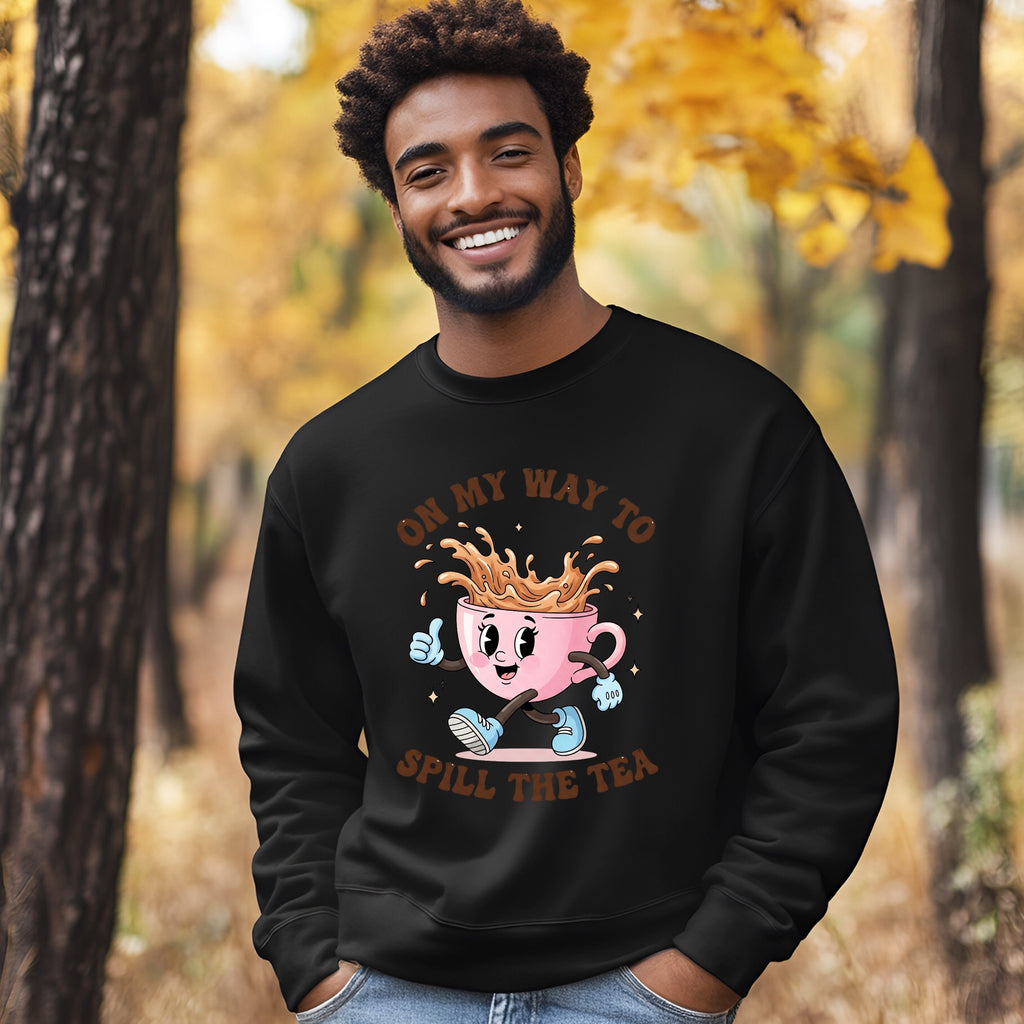 On My Way To Spill The Tea Sweatshirt